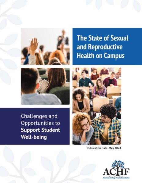 Cover of the ACHF Report on State of Sexual and Reproductive Health on Campus