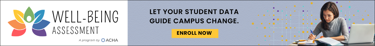 ACHA Well-Being Assessment: let your student data guide campus change