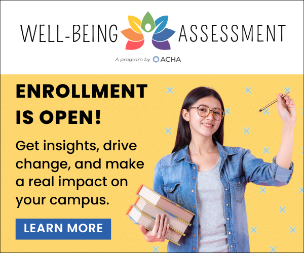 ACHA Well-Being Assessment - enroll today!