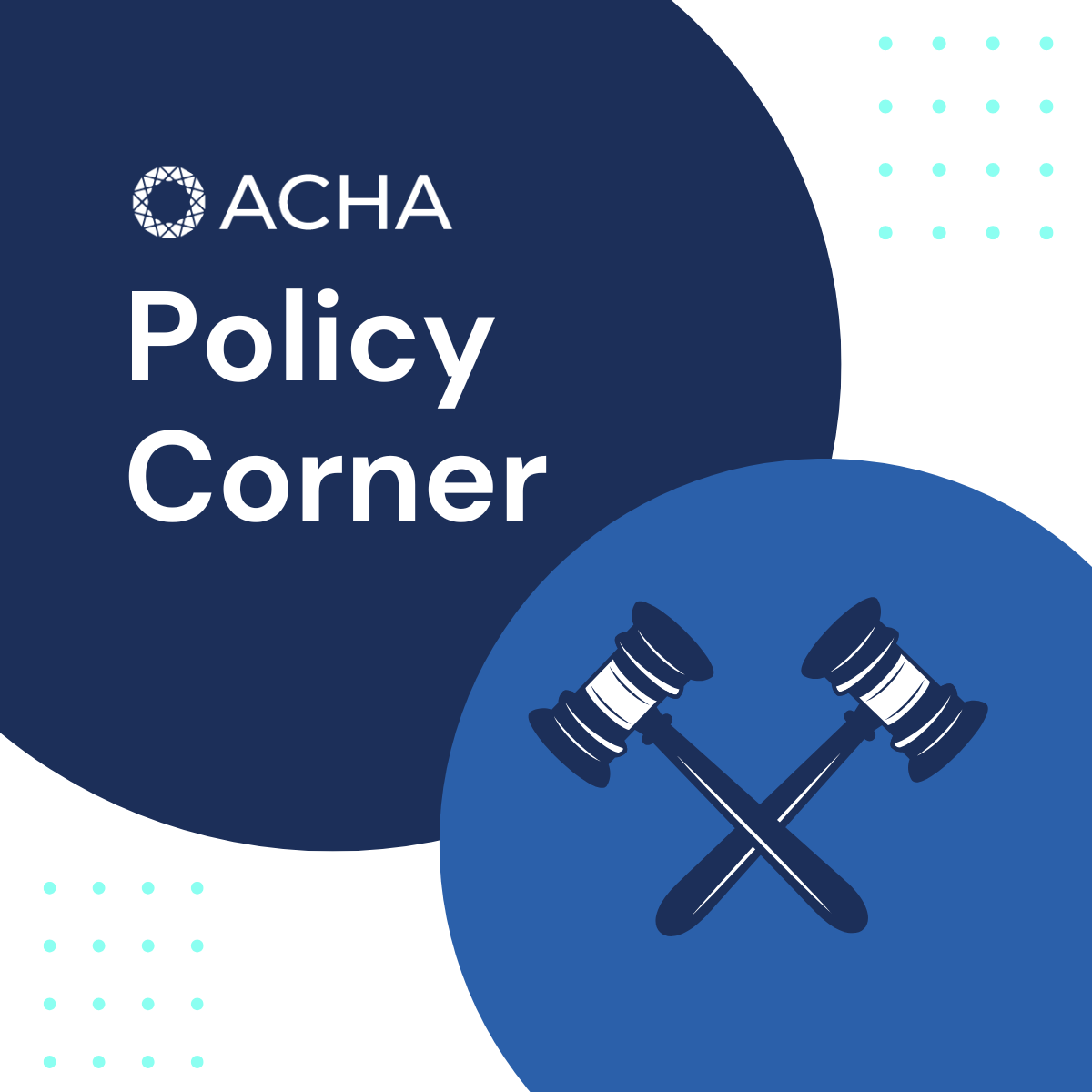 ACHA Policy Corner
